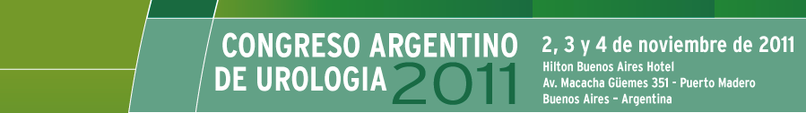 Congreso Argentino de Urología 2011 | 2, 3 y 4 de noviembre de 2011 | Hilton Buenos Aires Hotel, Av. Macacha Güemes 351, Puerto Madero, Buenos Aires, Argentina
