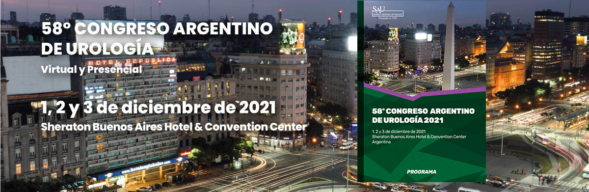 58° CONGRESO ARGENTINO DE UROLOGÍA. Virtual y Presencial. 1, 2 y 3 de diciembre de 2021. Sheraton Buenos Aires Hotel & Convention Center