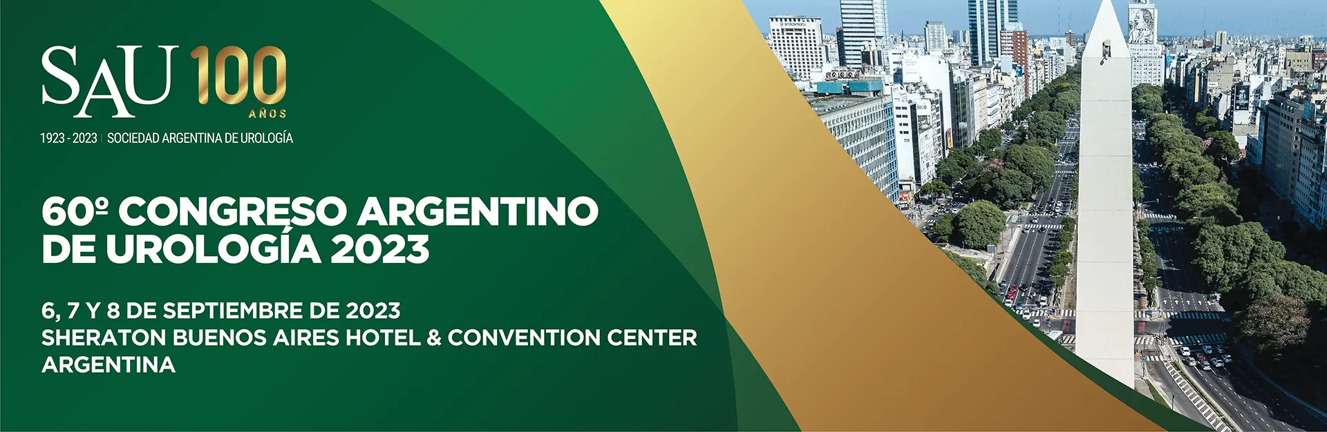 60° Congreso Argentino de Urología - SAU 2023. 6, 7 y 8 de septiembre de 2023. Sheraton Buenos Aires Hotel & Convention Center.